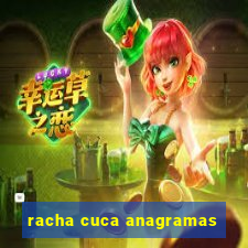 racha cuca anagramas